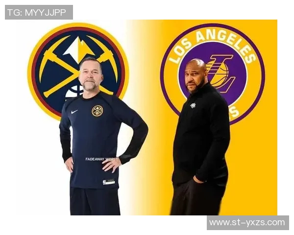 掘金与湖人季前赛数据对比分析揭示球队实力与战术特点